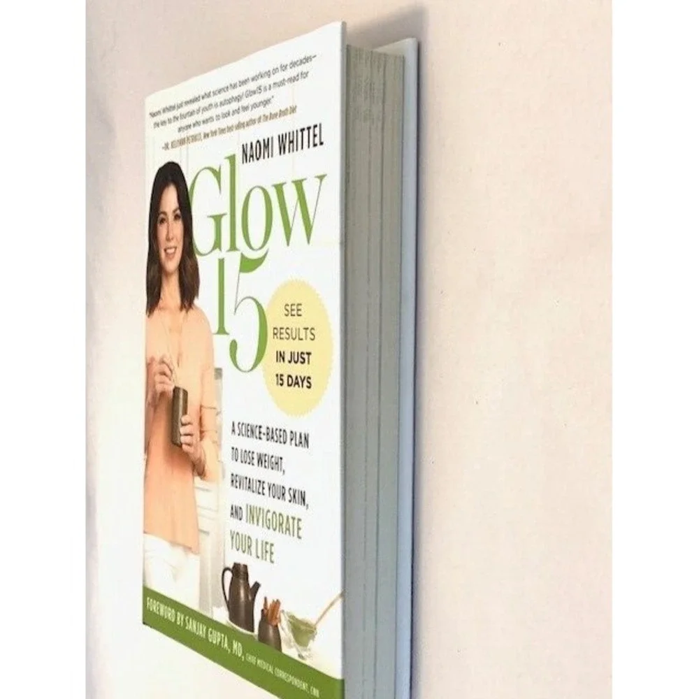 Glow 15 Science Based Weight Loss Naomi Whittel 1st Edition Signed HC DJ Book